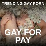 Trending Gay Porn: Gay For Pay Thumbnail